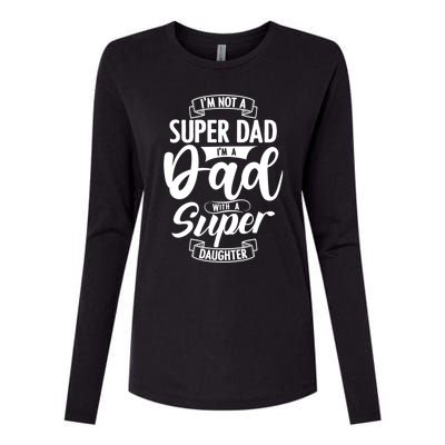 Proud Dad With A Super Daughter Dad Birthday Fathers Day Gift Womens Cotton Relaxed Long Sleeve T-Shirt