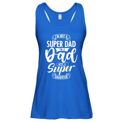 Proud Dad With A Super Daughter Dad Birthday Fathers Day Gift Ladies Essential Flowy Tank