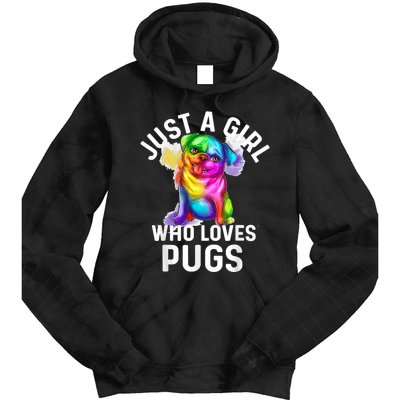 Pug Dog Watercolor Dog Owner Just A Girl Who Loves Pugs Dog Tie Dye Hoodie