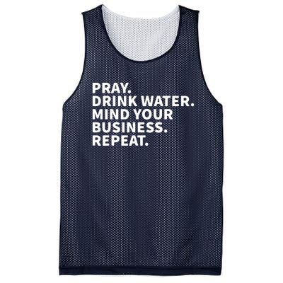 Pray Drink Water Mind Your Business Repeat Mesh Reversible Basketball Jersey Tank