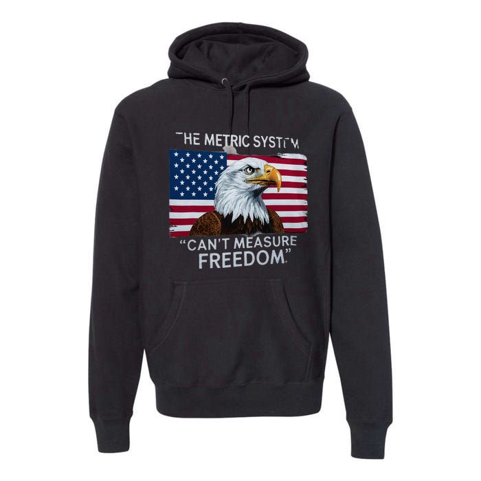 Patriotic Design With American Flag Eagle Measure Freedom Premium Hoodie