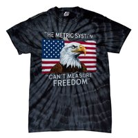 Patriotic Design With American Flag Eagle Measure Freedom Tie-Dye T-Shirt