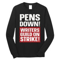 Pens Down Writers Guild Of America WGA Strike Pencils Down Long Sleeve Shirt