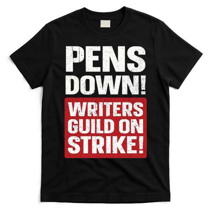 Pens Down Writers Guild Of America WGA Strike Pencils Down T-Shirt