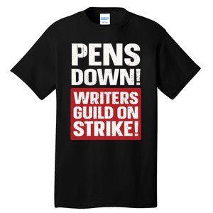 Pens Down Writers Guild Of America WGA Strike Pencils Down Tall T-Shirt