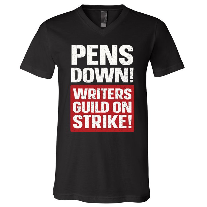 Pens Down Writers Guild Of America WGA Strike Pencils Down V-Neck T-Shirt