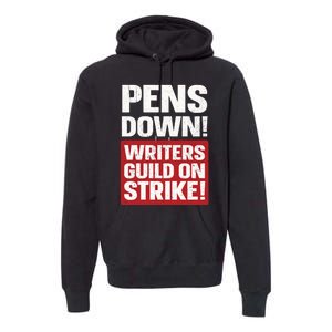 Pens Down Writers Guild Of America WGA Strike Pencils Down Premium Hoodie