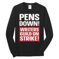 Pens Down Writers Guild Of America WGA Strike Pencils Down Tall Long Sleeve T-Shirt