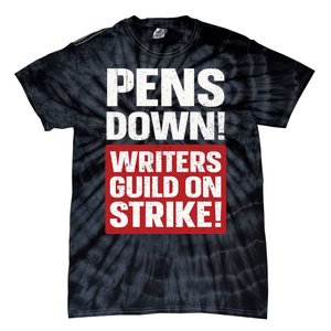 Pens Down Writers Guild Of America WGA Strike Pencils Down Tie-Dye T-Shirt