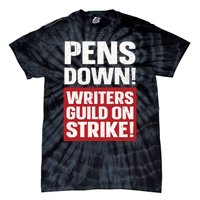 Pens Down Writers Guild Of America WGA Strike Pencils Down Tie-Dye T-Shirt