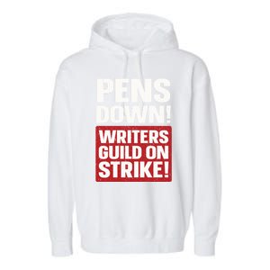 Pens Down Writers Guild Of America WGA Strike Pencils Down Garment-Dyed Fleece Hoodie