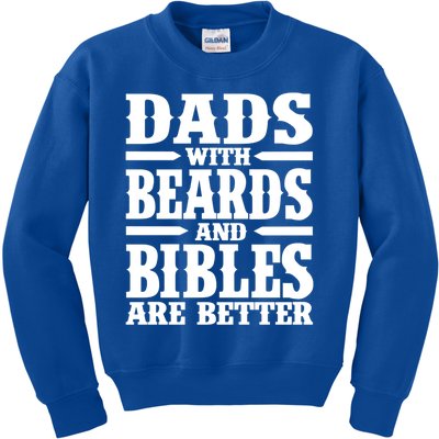 Popinx Dads With Beards And Bibles Are Better Christian Funny Gift Kids Sweatshirt