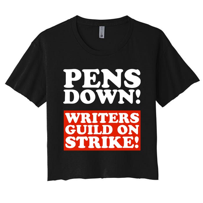 Pens Down Writers Guild On Strike Anti Ai Chatbots Wga Women's Crop Top Tee