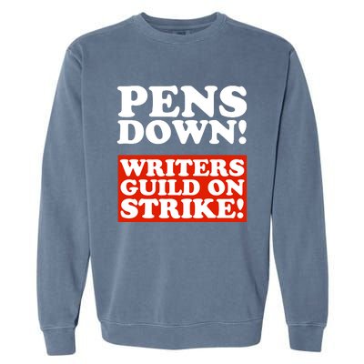 Pens Down Writers Guild On Strike Anti Ai Chatbots Wga Garment-Dyed Sweatshirt