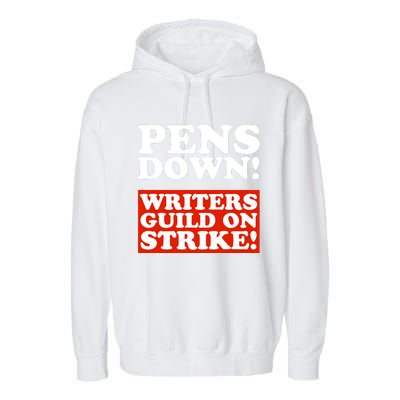 Pens Down Writers Guild On Strike Anti Ai Chatbots Wga Garment-Dyed Fleece Hoodie