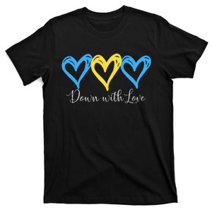 Pretty Down With Love World Down Syndrome Awareness Day T-Shirt