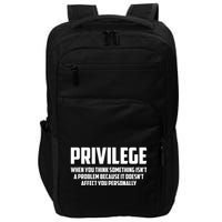 Privilege Definition When It Doesn't Affect You Personally Impact Tech Backpack