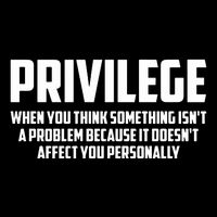 Privilege Definition When It Doesn't Affect You Personally Backpack