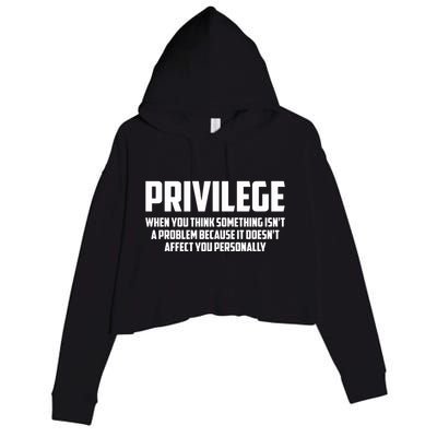 Privilege Definition When It Doesn't Affect You Personally Crop Fleece Hoodie