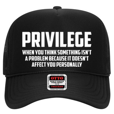 Privilege Definition When It Doesn't Affect You Personally Trucker Hat
