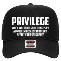 Privilege Definition When It Doesn't Affect You Personally Trucker Hat