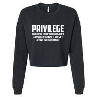 Privilege Definition When It Doesn't Affect You Personally Cropped Pullover Crew