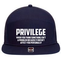 Privilege Definition When It Doesn't Affect You Personally 7 Panel Mesh Trucker Snapback Hat