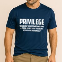 Privilege Definition When It Doesn't Affect You Personally Performance Shirt