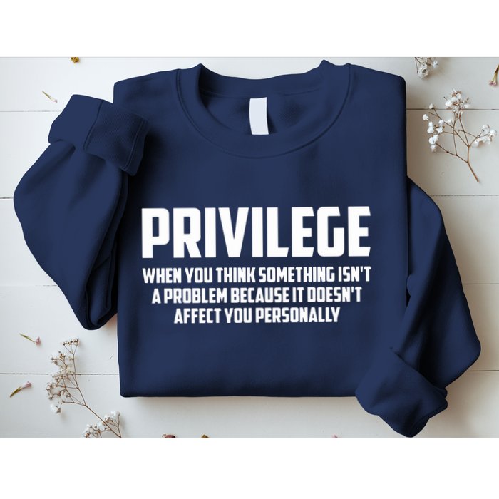 Privilege Definition When It Doesn't Affect You Personally Sweatshirt