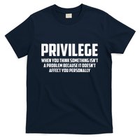Privilege Definition When It Doesn't Affect You Personally T-Shirt