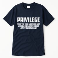 Privilege Definition When It Doesn't Affect You Personally Tall T-Shirt