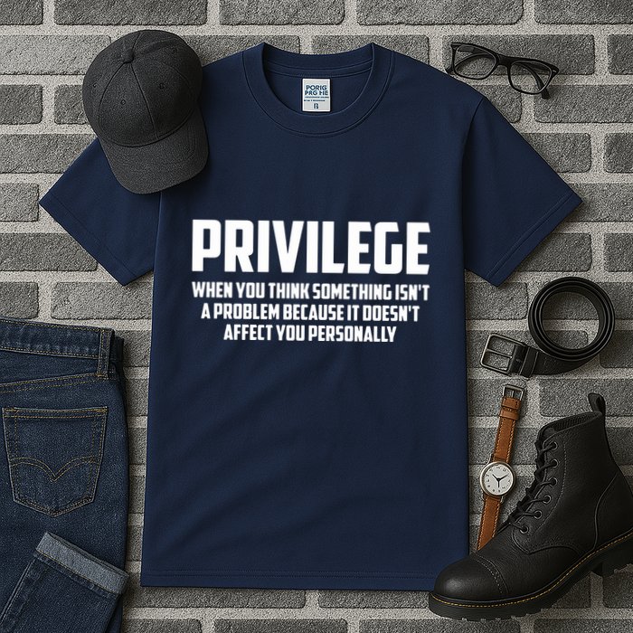 Privilege Definition When It Doesn't Affect You Personally Tall T-Shirt