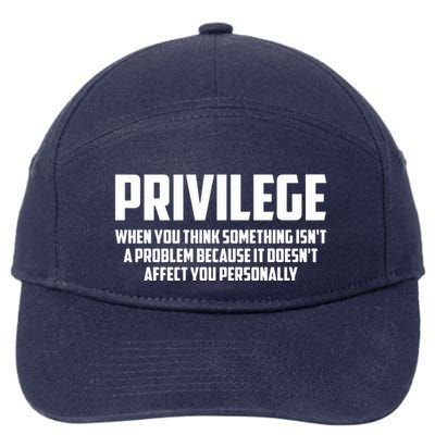 Privilege Definition When It Doesn't Affect You Personally 7-Panel Snapback Hat