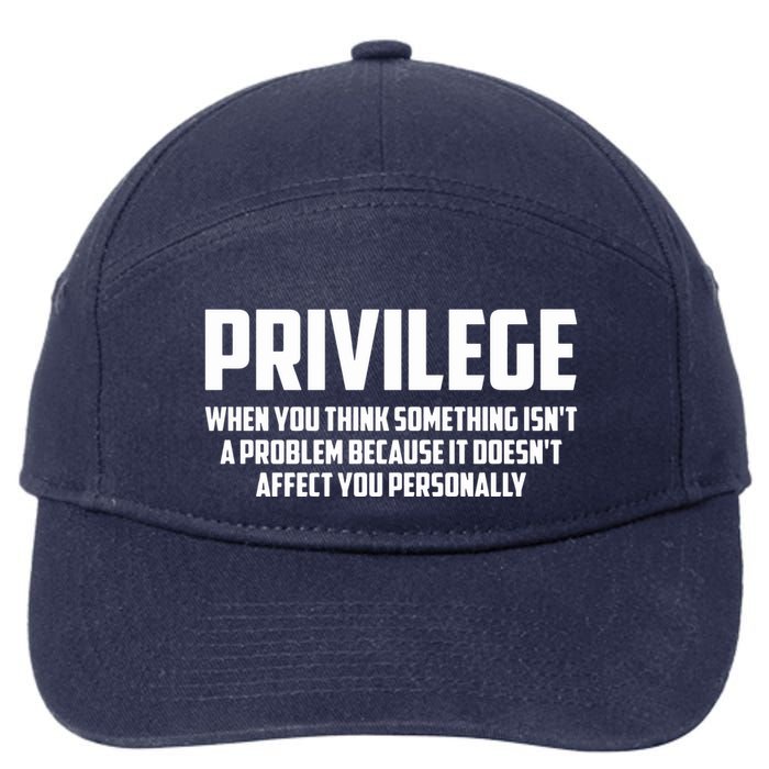 Privilege Definition When It Doesn't Affect You Personally 7-Panel Snapback Hat