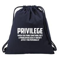Privilege Definition When It Doesn't Affect You Personally Drawstring Bag