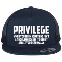 Privilege Definition When It Doesn't Affect You Personally Flatbill Hat