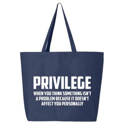 Privilege Definition When It Doesn't Affect You Personally 25L Jumbo Tote