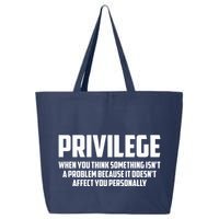 Privilege Definition When It Doesn't Affect You Personally 25L Jumbo Tote