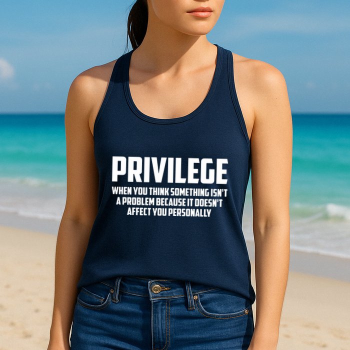 Privilege Definition When It Doesn't Affect You Personally Womens Tank Top