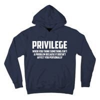 Privilege Definition When It Doesn't Affect You Personally Tall Hoodie