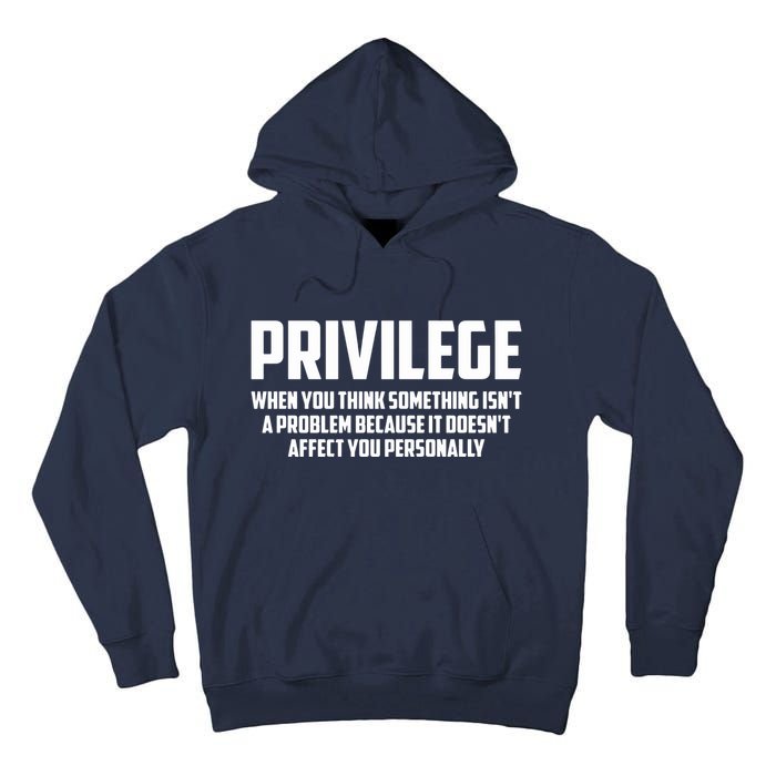 Privilege Definition When It Doesn't Affect You Personally Tall Hoodie