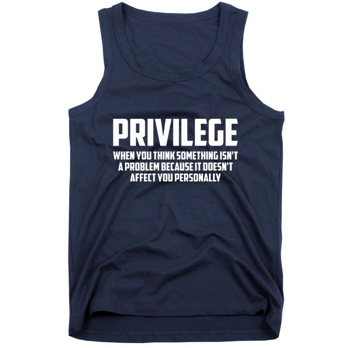 Privilege Definition When It Doesn't Affect You Personally Tank Top