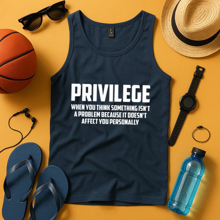 Privilege Definition When It Doesn't Affect You Personally Tank Top