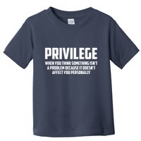 Privilege Definition When It Doesn't Affect You Personally Toddler T-Shirt