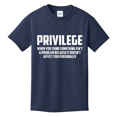 Privilege Definition When It Doesn't Affect You Personally Kids T-Shirt