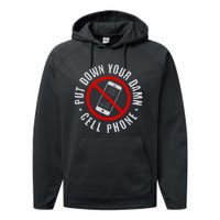 Put Down Your Damn Cell Phone No Cell Phone Performance Fleece Hoodie