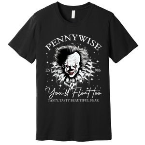 Pennywise Est 1986 You’Ll Float Too Tasty Tasty Beautiful Fear Halloween Premium T-Shirt