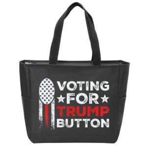 Presidential Election 2024 Voting For Trump Button Zip Tote Bag