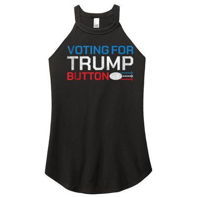 Presidential Election 2024 Voting For Trump Button Women’s Perfect Tri Rocker Tank