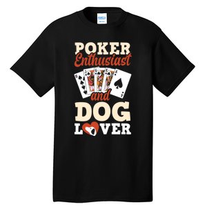 Poker Enthusiast And Dog Lover Funny Poker Player Poker Premium Tall T-Shirt